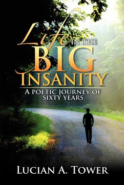 LIFE IN THE BIG INSANITY - Tower, Lucian A.