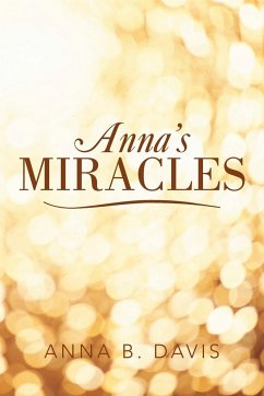 Anna's Miracles - Davis, Anna B.