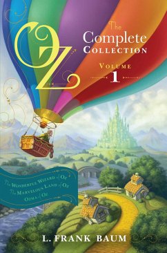 Oz, the Complete Collection, Volume 1: The Wonderful Wizard of Oz; The Marvelous Land of Oz; Ozma of Oz - Baum, L. Frank