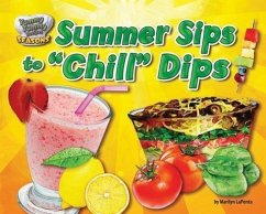 Summer Sips to Chill Dips - Lapenta, Marilyn