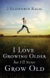 I Love Growing Older, But I'll Never... - Bild 1