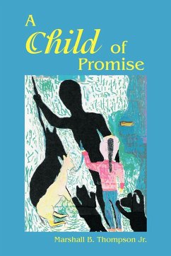 A Child of Promise - Thompson Jr, Marshall B.