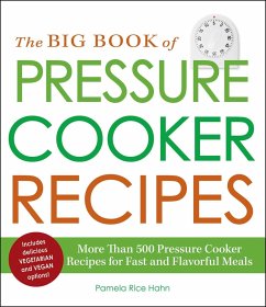 The Big Book of Pressure Cooker Recipes - Hahn, Pamela Rice