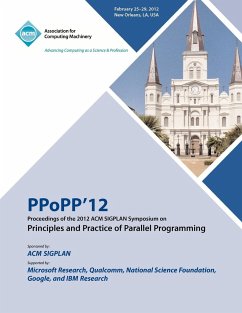 PPoPP 12 Proceedings of the 2012 ACM SIGPLAN Symposium on Principles and Practice of Parallel Programming - Ppopp 12 Conference Committee