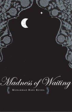 The Madness of Waiting - Ruswa, Muhammad Hadi