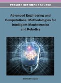 Advanced Engineering and Computational Methodologies for Intelligent Mechatronics and Robotics