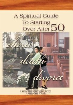 A Spiritual Guide to Starting Over After 50 - Ivey, Pamela Simmons