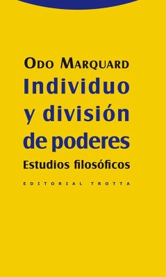 Individuo y división de poderes : estudios filosóficos - López De Lizaga, José Luis; Marquard, Odo