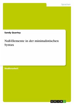 Null-Elemente in der minimalistischen Syntax - Quartey, Sandy