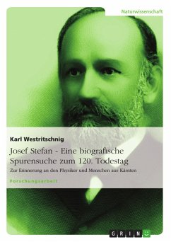 Josef Stefan - Eine biografische Spurensuche zum 120. Todestag - Westritschnig, Karl Josef
