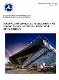 Manual for Design, Construction, and Maitenance of Orthotropic Steel Deck Bridges (Publication No. Fhwa-If-12-027) Manual for Design, Construction, and Maitenance of Orthotropic Steel Deck Bridges (Publication No. Fhwa-If-12-027)