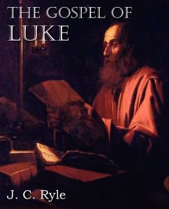 The Gospel of Luke - Ryle, J. C.