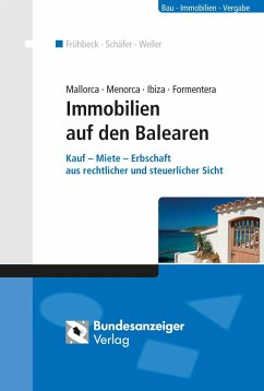 Mallorca Menorca Ibiza Formentera - Immobilien auf den Balearen - Frühbeck Olmedo, Guillermo;Weiler, Guido;Schäfer, Ralph