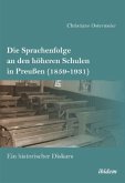 Die Sprachenfolge an den höheren Schulen in Preußen (1859-1933)