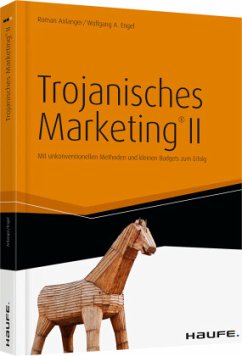 Trojanisches Marketing® II - Anlanger, Roman;Engel, Wolfgang A.