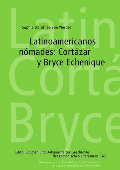 Latinoamericanos nómades: Cortázar y Bryce Echenique - Werder, Sophie von