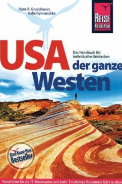 Reise Know-How USA, der ganze Westen - Grundmann, Hans-Rudolf;Synnatschke, Isabel