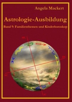 Astrologie-Ausbildung, Band 9 - Mackert, Angela