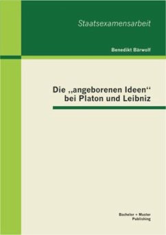 Die ¿angeborenen Ideen¿ bei Platon und Leibniz - Bärwolf, Benedikt
