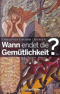 WANN ENDET DIE GEMÜTLICHKEIT? - Locker, Christian