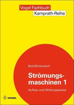 Strömungsmaschinen 1 - Bohl, Willi;Elmendorf, Wolfgang