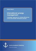 International synergy management: A strategic approach for raising efficiencies in the cross-border interaction process