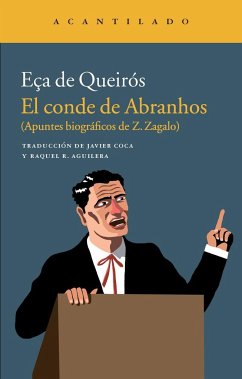 El conde de Abranhos : (apuntes biográficos de Z. Zagalo) - Queirós, Eça De; Eça de Queirós, José Maria