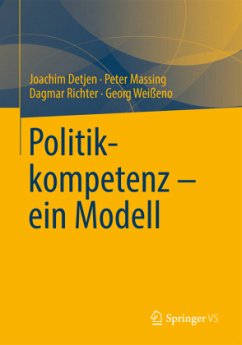 Politikkompetenz ¿ ein Modell - Detjen, Joachim;Massing, Peter;Richter, Dagmar