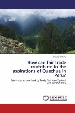 How can fair trade contribute to the aspirations of Quechua in Peru? - Ward, Michelia