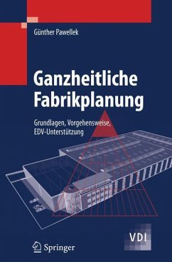 Ganzheitliche Fabrikplanung - Pawellek, Günther