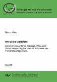 HR Social Software. Unternehmensinterne Weblogs, Wikis und Social Networking Services für Prozesse des Personalmanagements