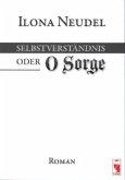 Selbstverständnis oder O Sorge Selbstverständnis oder O Sorge