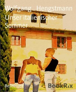 Unser italienischer Sommer (eBook, ePUB) - Hengstmann, Wolfgang