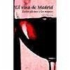 El vino de Madrid : de los clásicos a los viajeros - Plasencia, Pedro