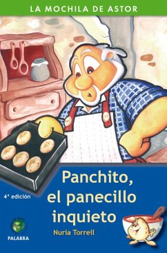 Panchito, el panecillo inquieto - Torrell Ibáñez, Nuria