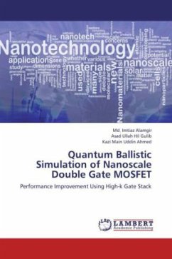 Quantum Ballistic Simulation of Nanoscale Double Gate MOSFET - Alamgir, Md. Imtiaz;Gulib, Asad Ullah Hil;Ahmed, Kazi Main Uddin