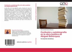 Confesión y autobiografía en la obra poética de Abigael Bohórquez - Alvarez Romero, Ana Lourdes