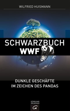 Schwarzbuch WWF - Huismann, Wilfried