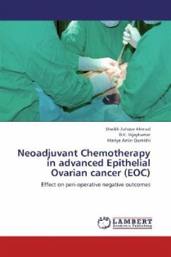 Neoadjuvant Chemotherapy in advanced Epithelial Ovarian cancer (EOC) - Ahmad, Sheikh Zahoor;Vijaykumar, D. K.;Qureishi, Mariya Amin