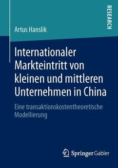 Internationaler Markteintritt von kleinen und mittleren Unternehmen in China - Hanslik, Artus