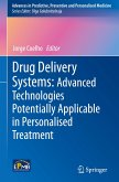 Drug Delivery Systems: Advanced Technologies Potentially Applicable in Personalised Treatment