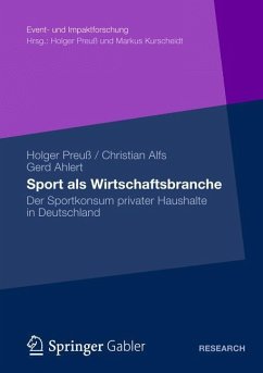 Sport als Wirtschaftsbranche - Preuß, Holger;Alfs, Christian;Ahlert, Gerd