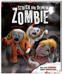 Strick dir deinen Zombie - Goble, Fiona