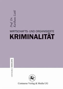 Wirtschafts- und Organisierte Kriminalität - Liebl, Karlhans