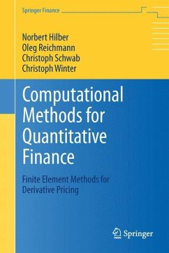 Computational Methods for Quantitative Finance von Norbert Hilber; Oleg ...