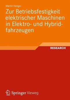Zur Betriebsfestigkeit elektrischer Maschinen in Elektro- und Hybridfahrzeugen - Henger, Martin