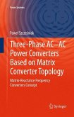 Three-phase AC-AC Power Converters Based on Matrix Converter Topology
