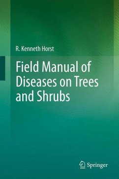 Field Manual of Diseases on Trees and Shrubs - Horst, R. Kenneth