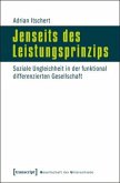 Jenseits des Leistungsprinzips