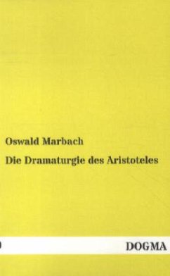 Die Dramaturgie des Aristoteles - Marbach, Oswald